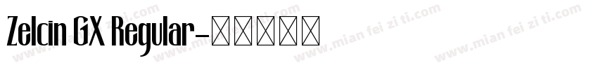 Zelcin GX Regular字体转换